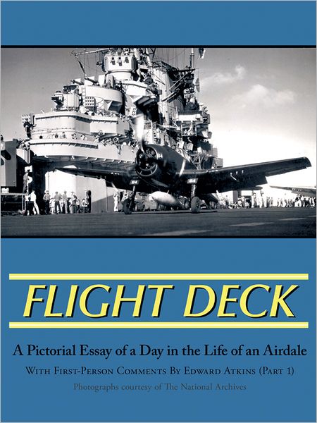 Flight Deck, Part 1: A Pictorial Essay Of A Day In The Life Of An Airdale