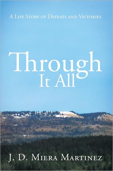 Through It All: A Life Story of Defeats and Victories