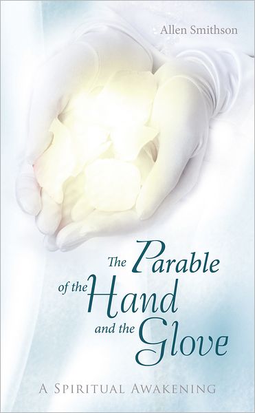 The Parable of the Hand and the Glove: A Spiritual Awakening
