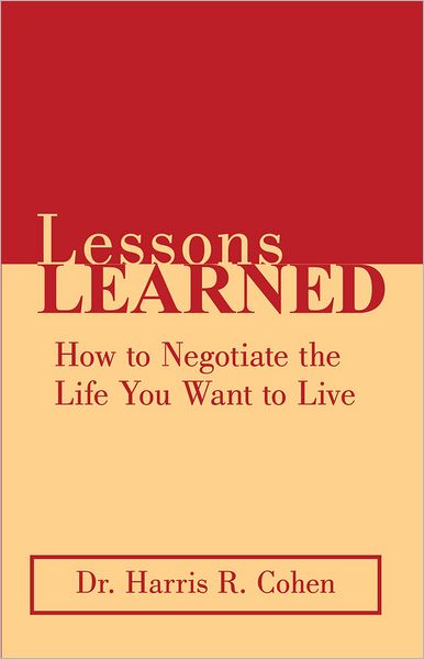 Lessons Learned: How to Negotiate the Life You Want to Live