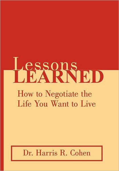 Lessons Learned: How to Negotiate the Life You Want to Live