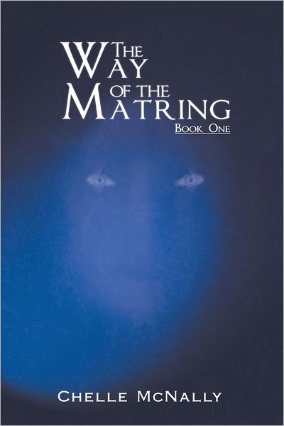 The Way of the Matring: Book One