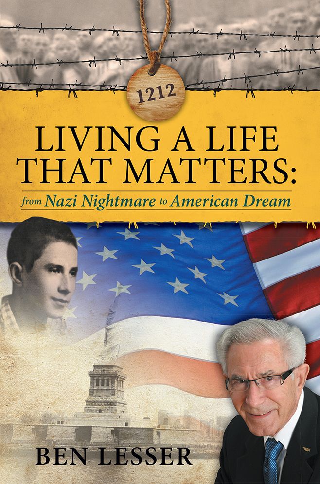 LIVING A LIFE THAT MATTERS: from Nazi Nightmare to American Dream