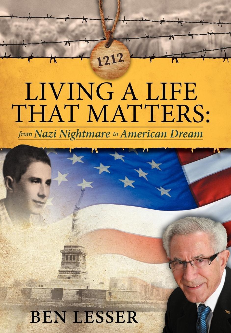 Living a Life That Matters: From Nazi Nightmare to American Dream