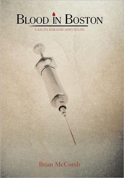 Blood in Boston: A Ralph Maguire Adventure