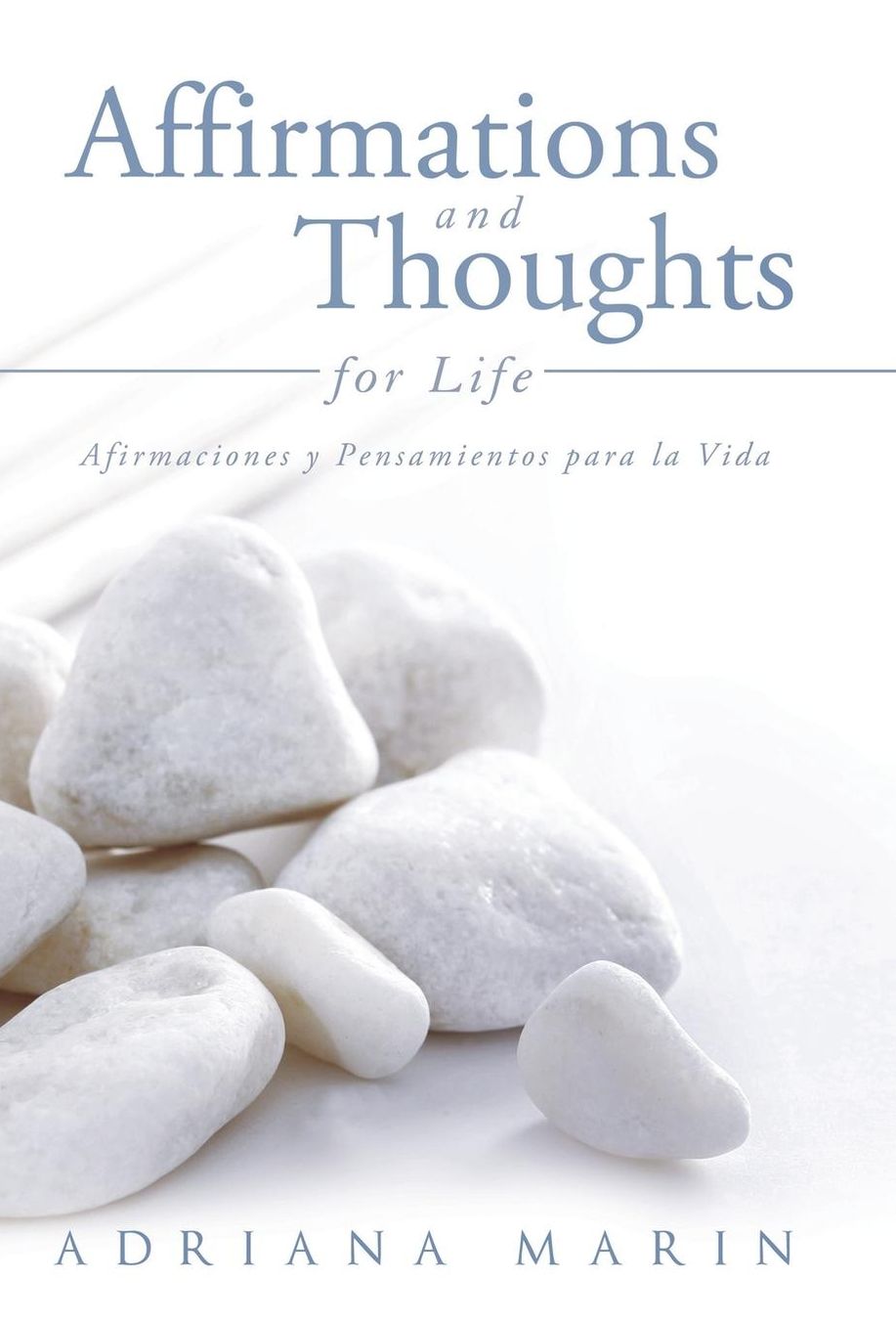 Affirmations and Thoughts for Life: Afirmaciones y Pensamientos Para La Vida