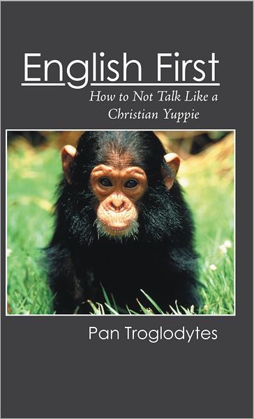 English First: How to Not Talk Like a Christian Yuppie