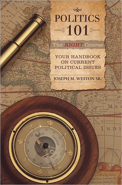 Politics 101: The Right Course: Your Handbook on Current Political Issues