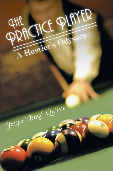 The Practice Player: A Hustler's Odyssey