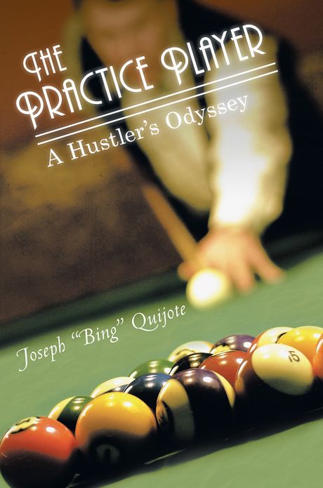 The Practice Player: A Hustler's Odyssey