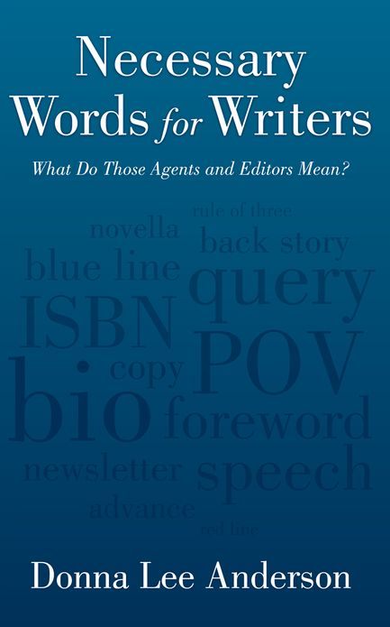 Necessary Words for Writers: What Do Those Agents and Editors Mean?