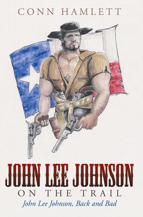 John Lee Johnson on the Trail: John Lee Johnson, Back and Bad