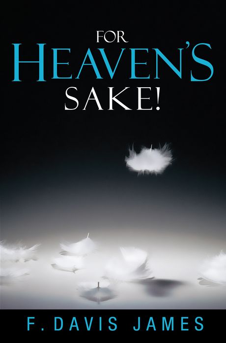 For Heaven's Sake!