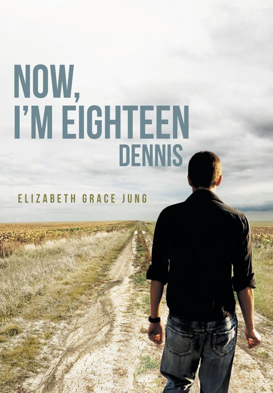Now, I'm Eighteen: Dennis