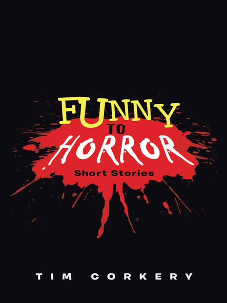 Funny to Horror: Short Stories