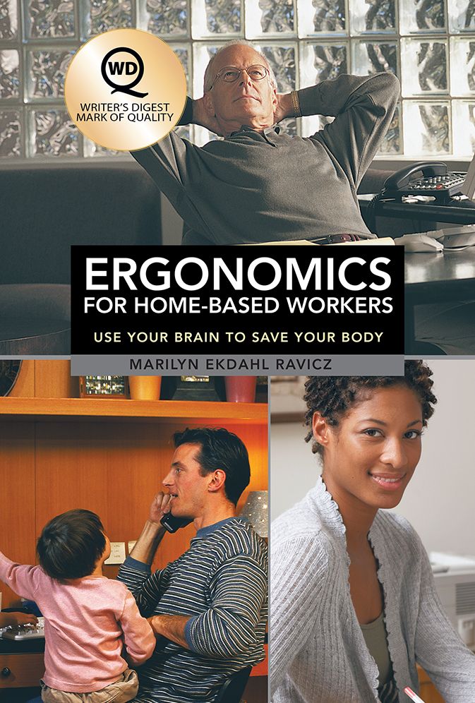 Ergonomics for Home-Based Workers: Use Your Brain to Save Your Body