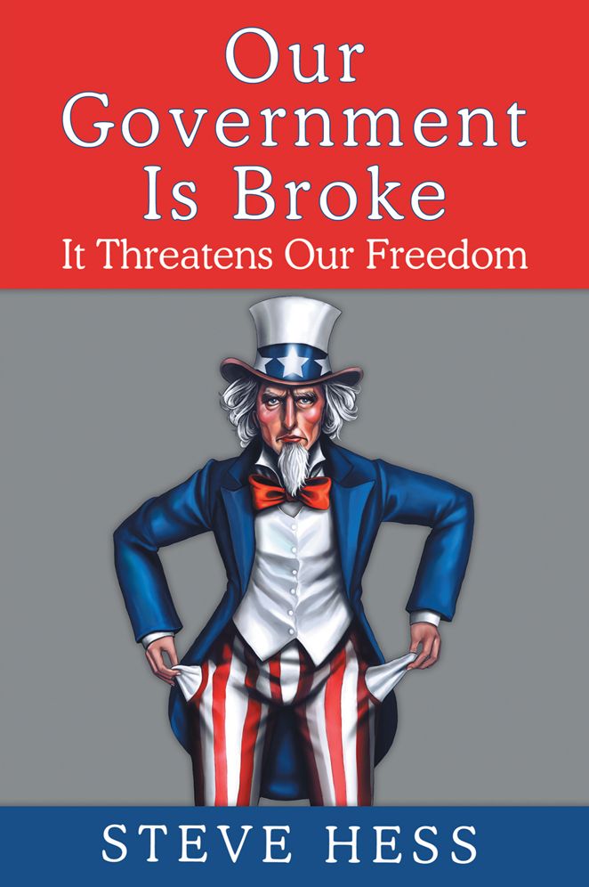Our Government Is Broke: It Threatens Our Freedom