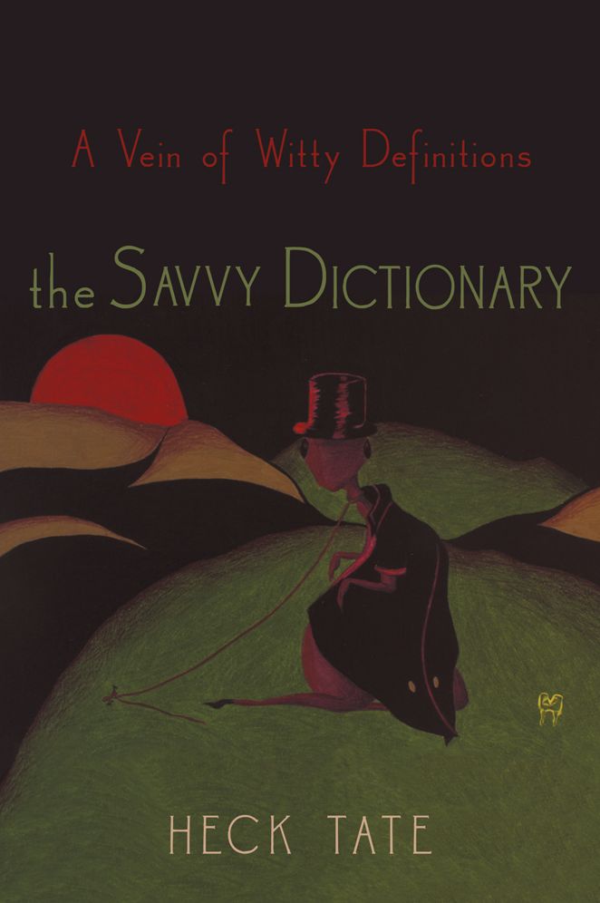 the Savvy Dictionary: A Vein of Witty Definitions