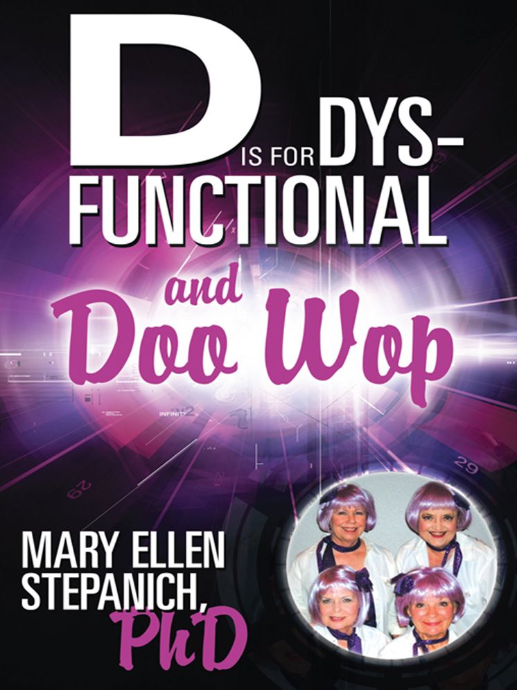 D is for Dysfunctional - and Doo Wop: Songs of a Hoosier Schizo