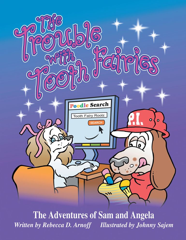 THE TROUBLE WITH TOOTH FAIRIES: The Adventures of Sam and Angela