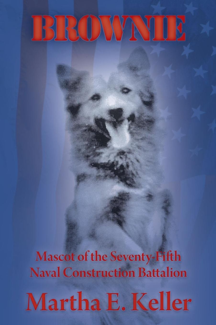 Brownie: Mascot of the Seventy-Fifth Naval Construction Battalion