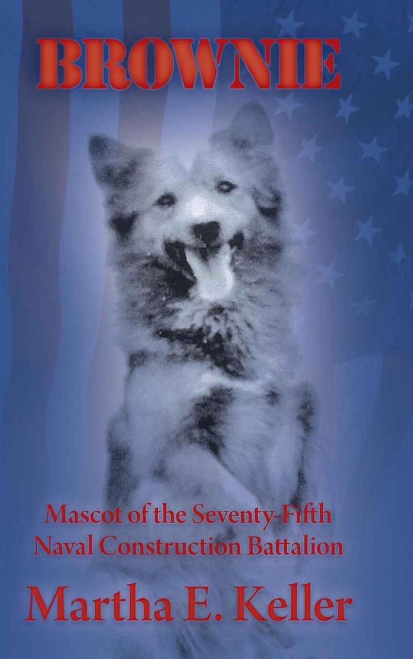 Brownie: Mascot of the Seventy-Fifth Naval Construction Battalion