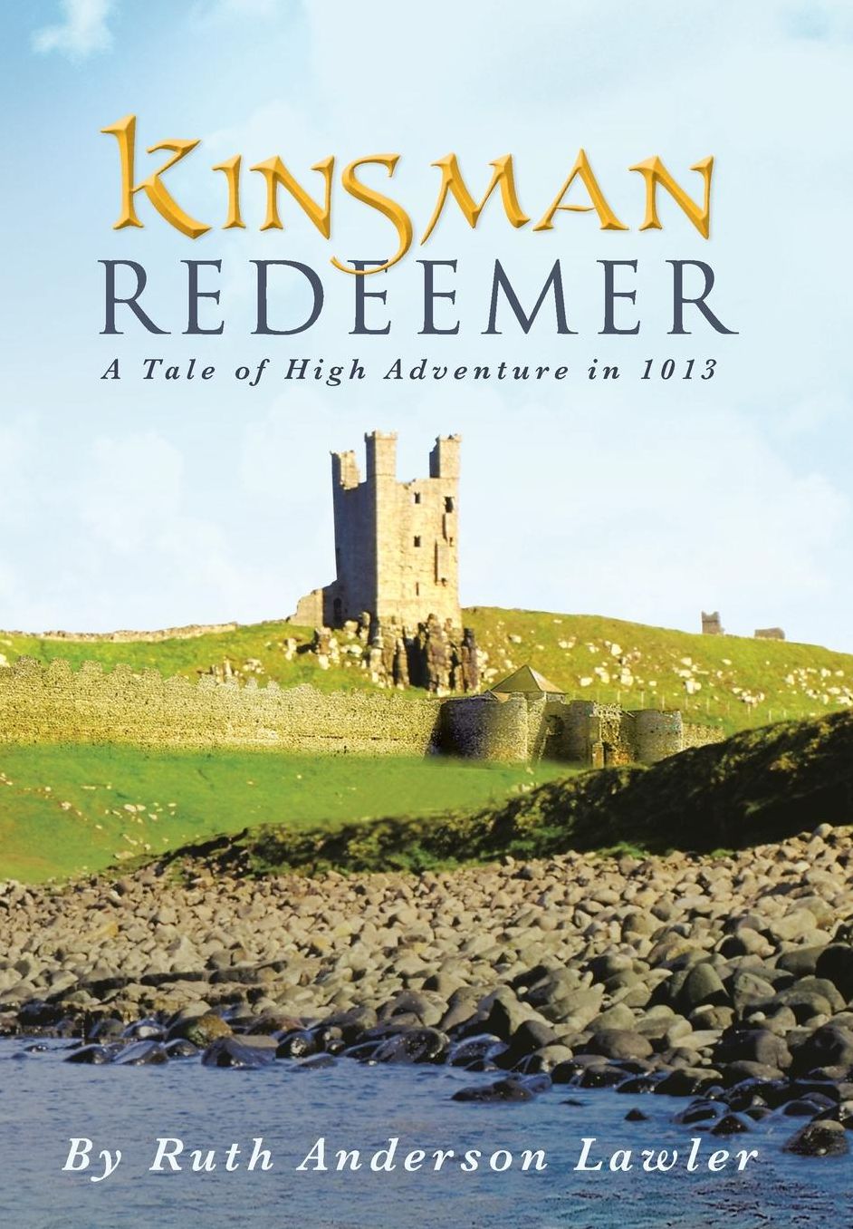 Kinsman Redeemer: A Tale of High Adventure in 1013