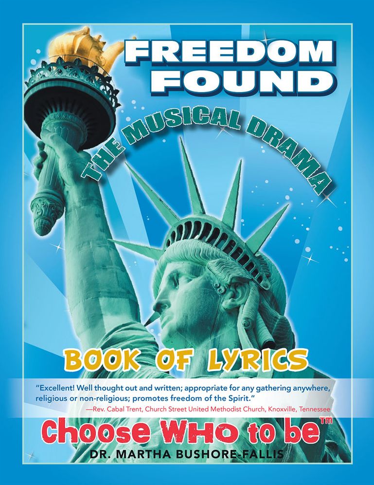 Book of Lyrics: Freedom Found, the Musical Drama