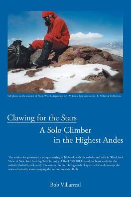 Clawing for the Stars: A Solo Climber in the Highest Andes
