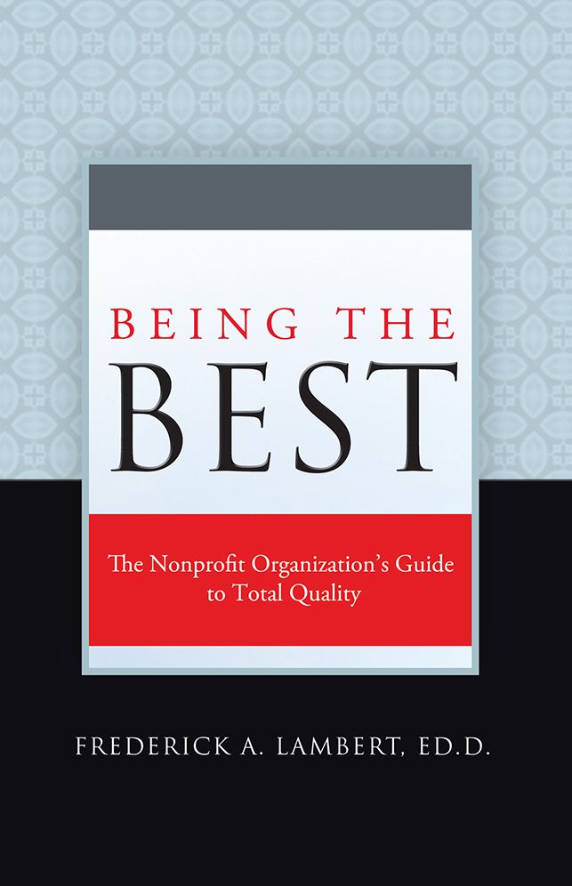Being the Best: The Nonprofit Organization's Guide to Total Quality