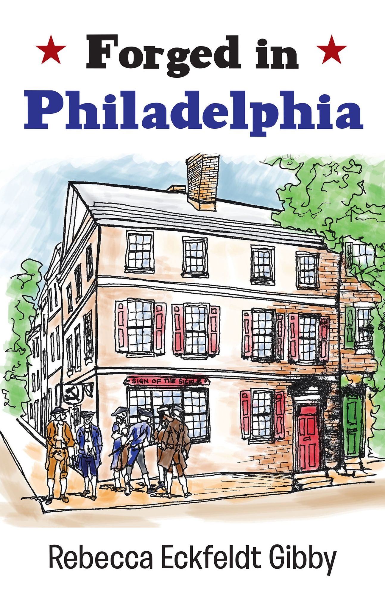 Forged in Philadelphia