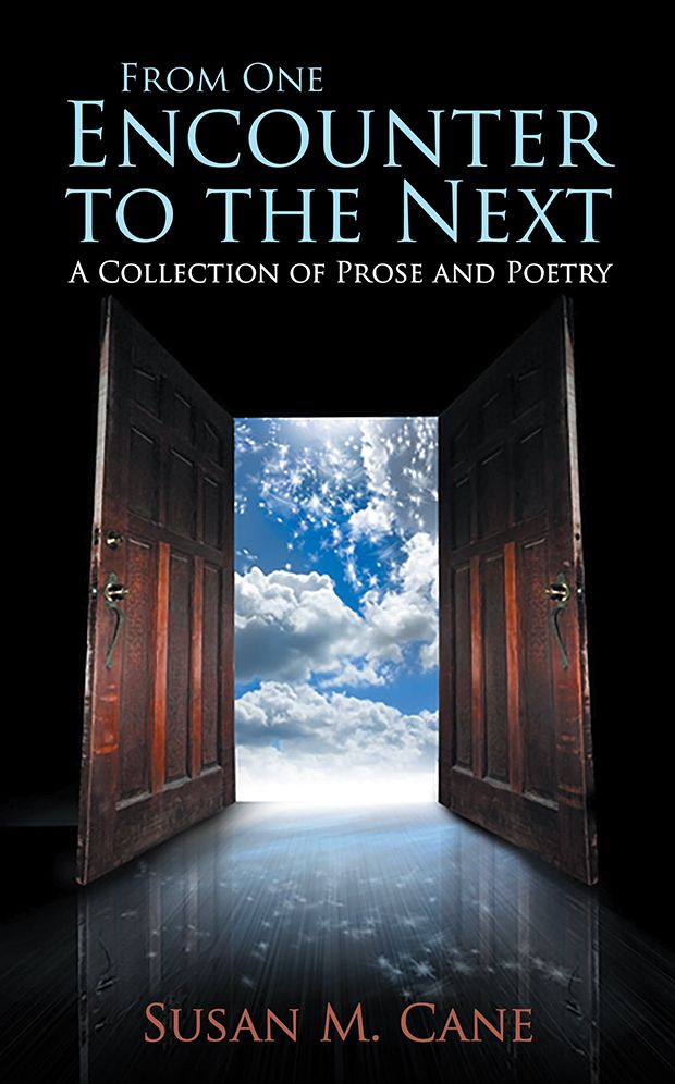 From One Encounter to the Next: A Collection of Prose and Poetry