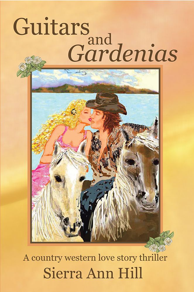 Guitars and Gardenias: A country western love story thriller