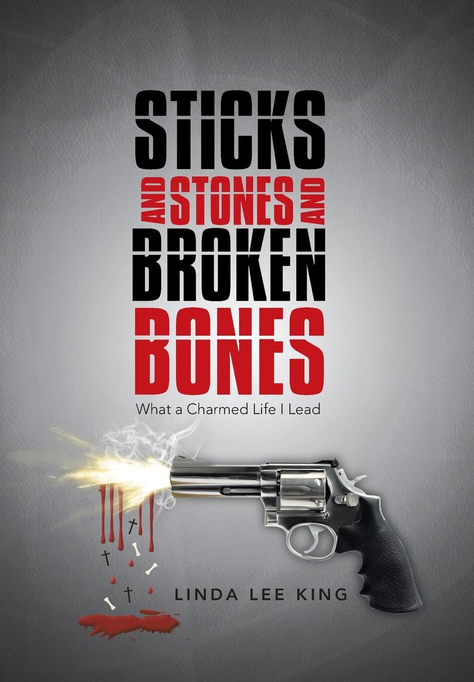 Sticks and Stones and Broken Bones: What a Charmed Life I Lead