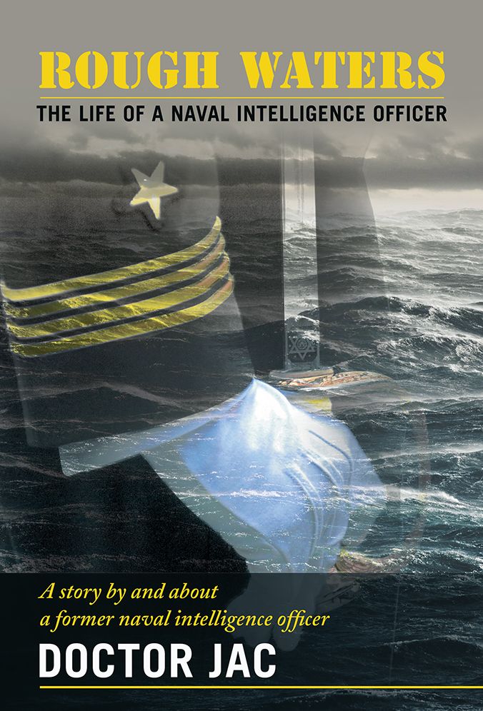 Rough Waters: The Life of a Naval Intelligence Officer