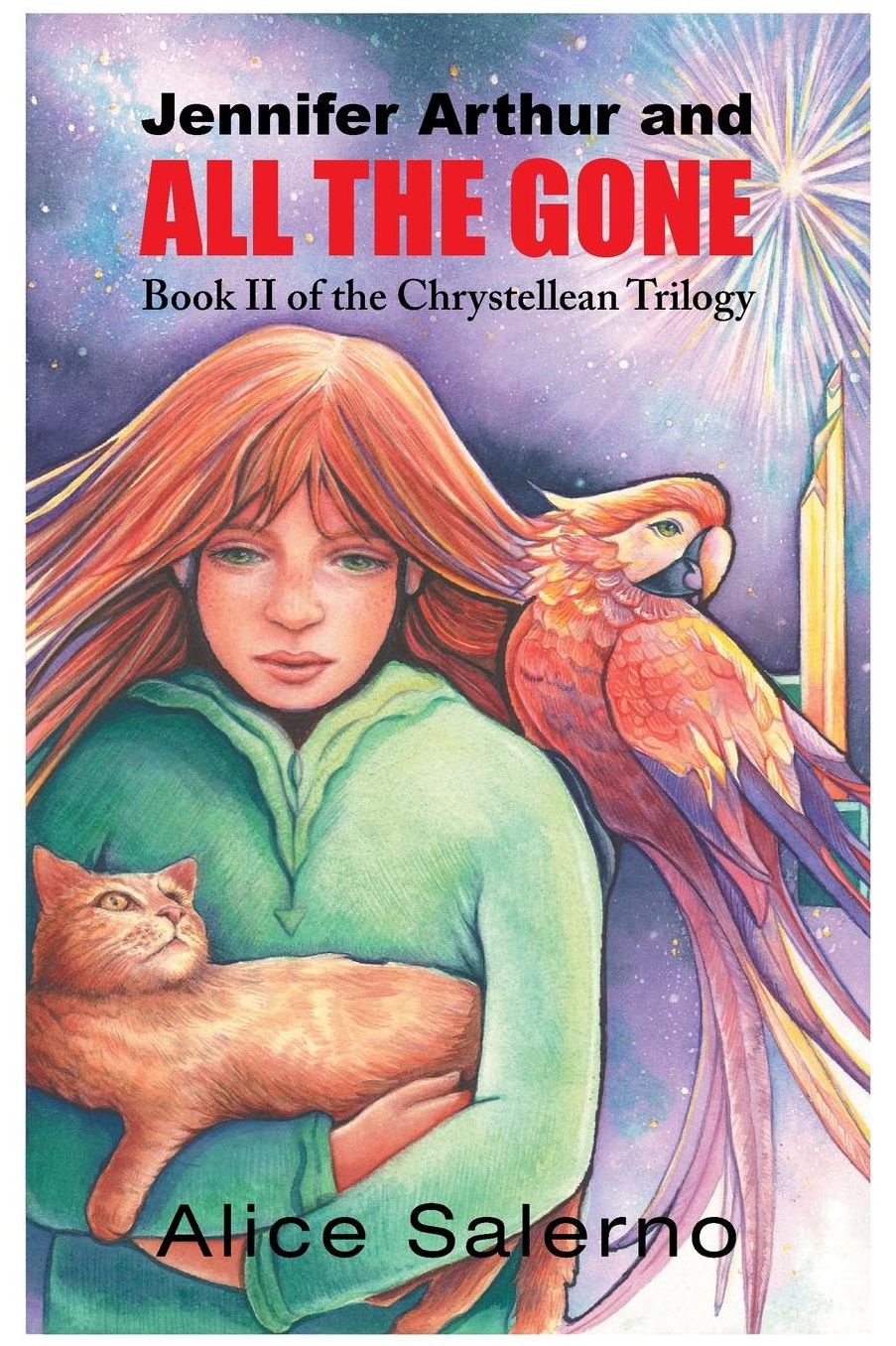 Jennifer Arthur and All the Gone: Book Two of the Chrystellean Trilogy