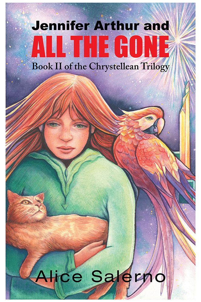 Jennifer Arthur and All the Gone: Book Two of the Chrystellean Trilogy