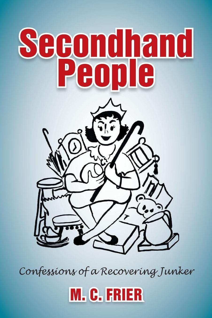 Secondhand People: Confessions of a Recovering Junker