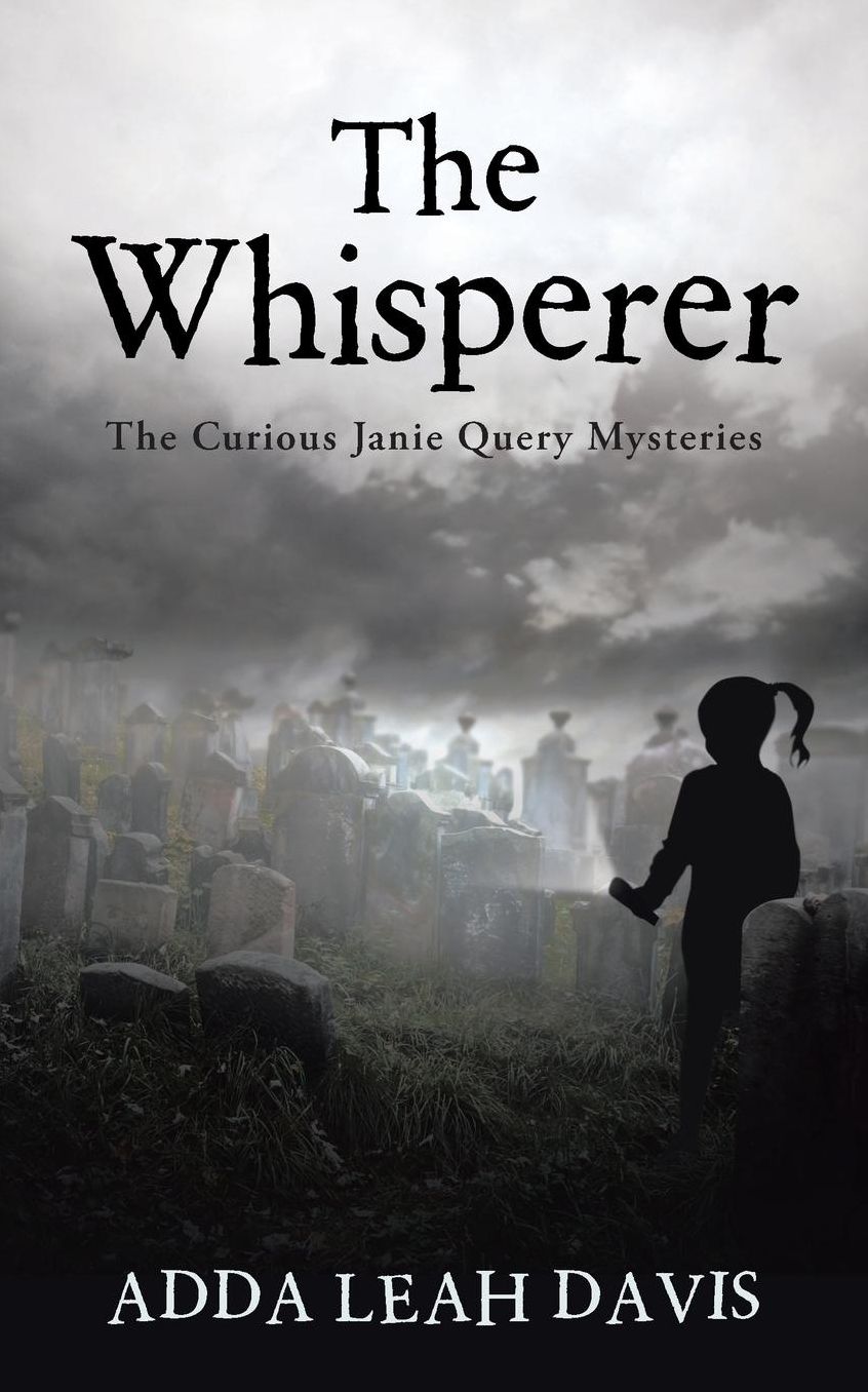 The Whisperer: The Curious Janie Query Mysteries
