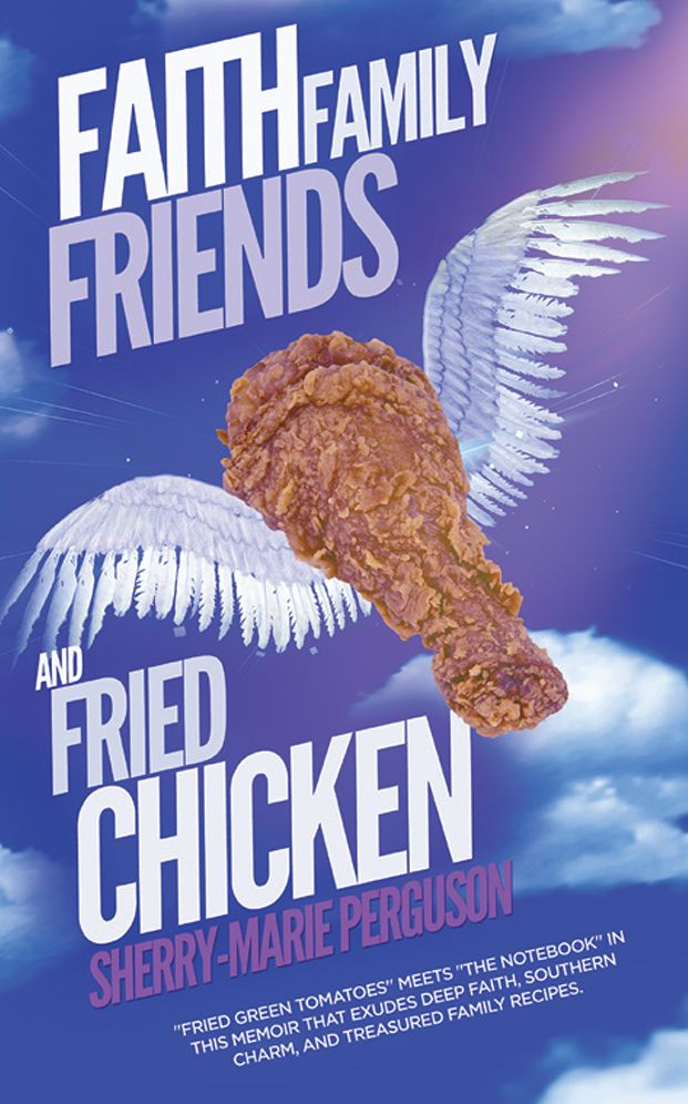 Faith, Family, Friends, and Fried Chicken