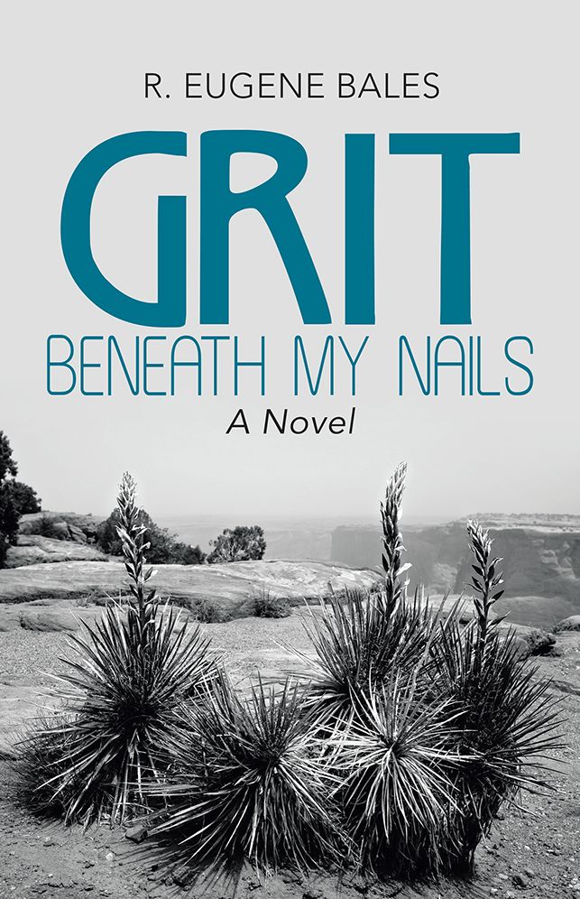 Grit beneath My Nails: A Novel