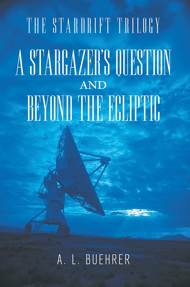 A Stargazer's Question and Beyond the Ecliptic: The Stardrift Trilogy