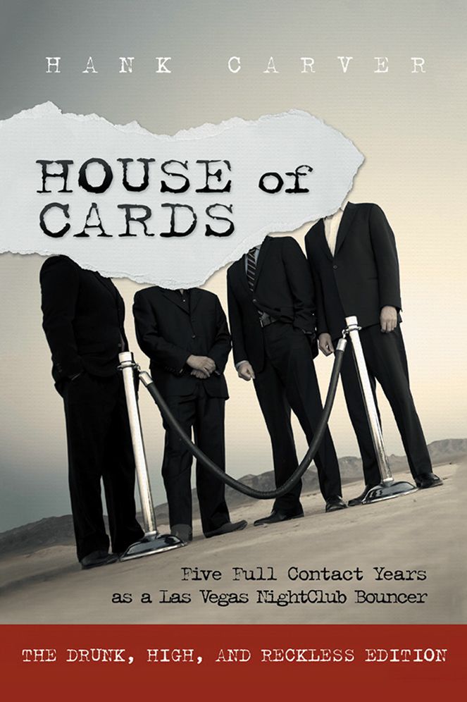 House of Cards: Five Full Contact Years as a Las Vegas Nightclub Bouncer