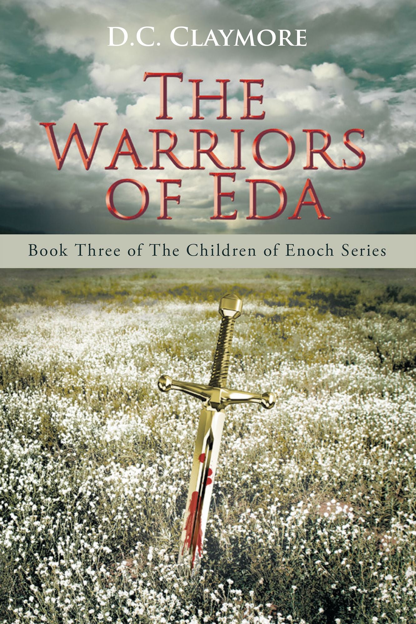 The Warriors of Eda: Book Three of The Children of Enoch Series