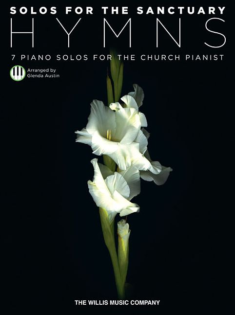 Solos for the Sanctuary - Hymns: 7 Piano Solos for the Church Pianist NFMC 2024-2028 Selection Mid to Later Intermediate Level