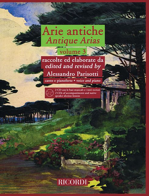 Arie Antiche - Volume 3: With 2 CDs of accompaniments and native speaker diction lessons