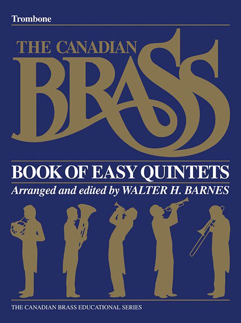 The Canadian Brass Book of Easy Quintets: Trombone