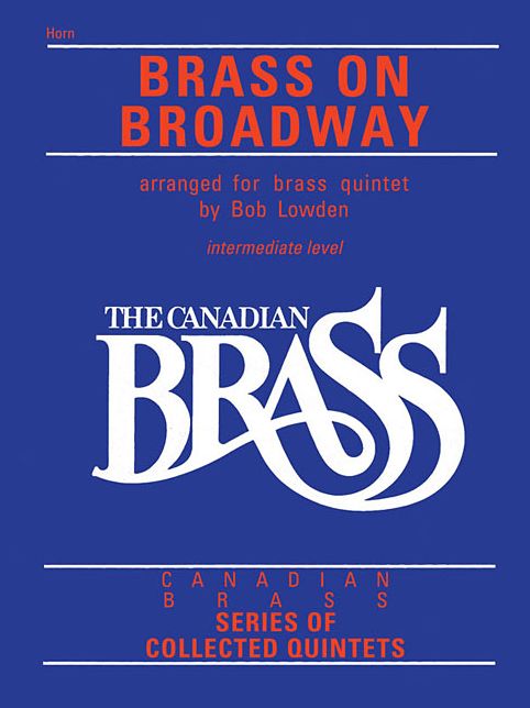The Canadian Brass: Brass On Broadway: French Horn