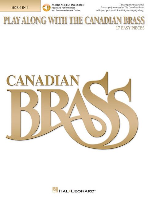 Play Along with The Canadian Brass: 17 Easy Pieces French Horn