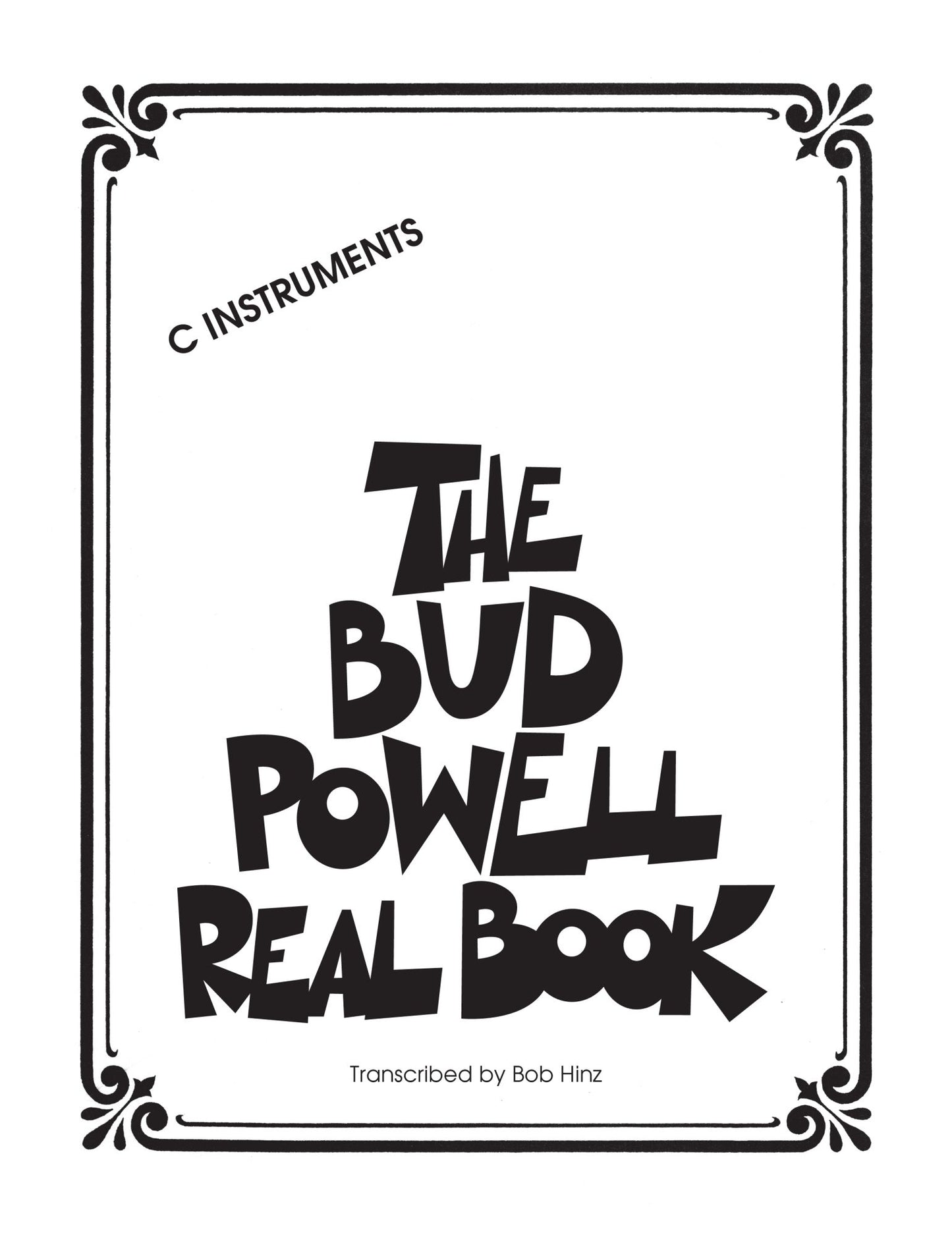 The Bud Powell Real Book (Songbook): C Instruments